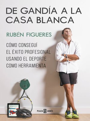 cover image of De Gandía a la Casa Blanca